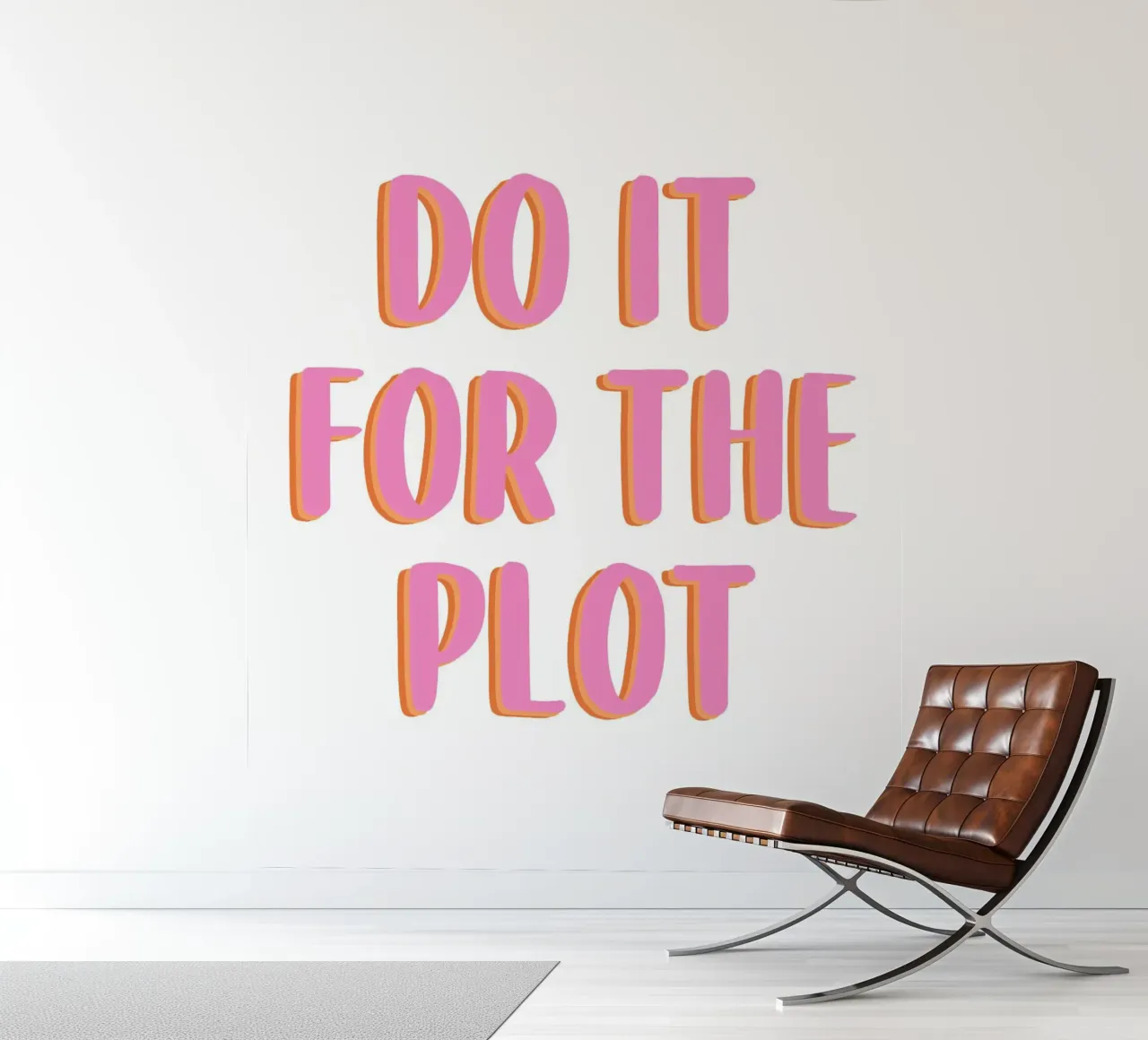 Do It For The Plot papel para pared de Attaboy Dsgn