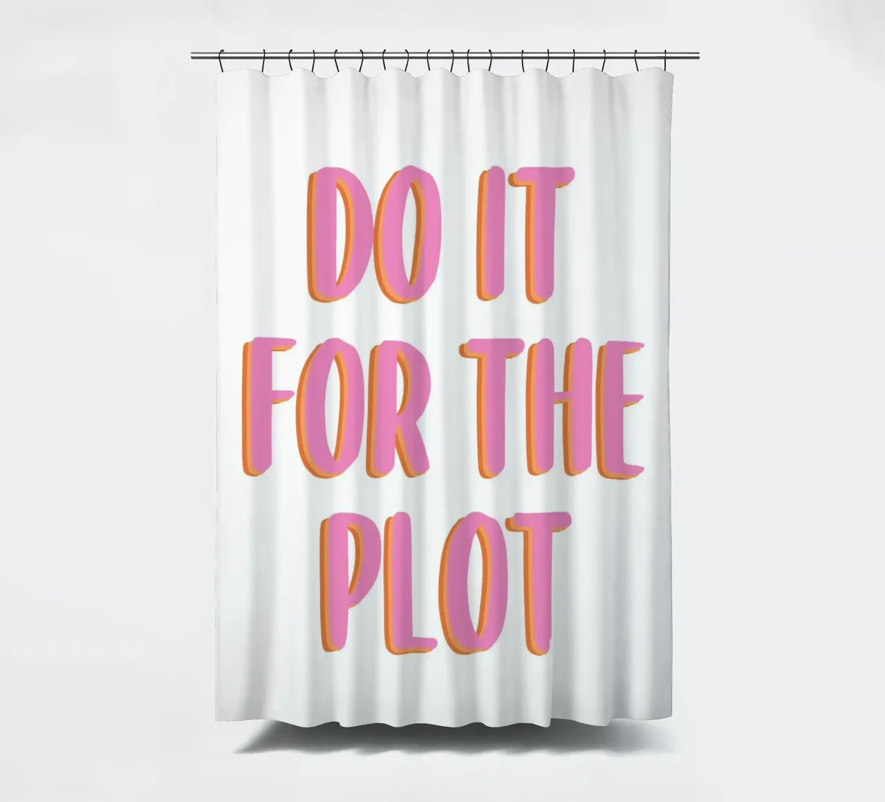 Do It For The Plot Duschvorhang von Attaboy Dsgn