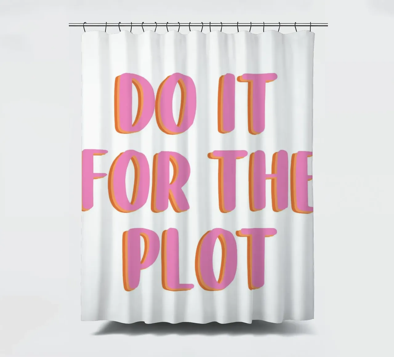 Do It For The Plot Duschvorhang von Attaboy Dsgn