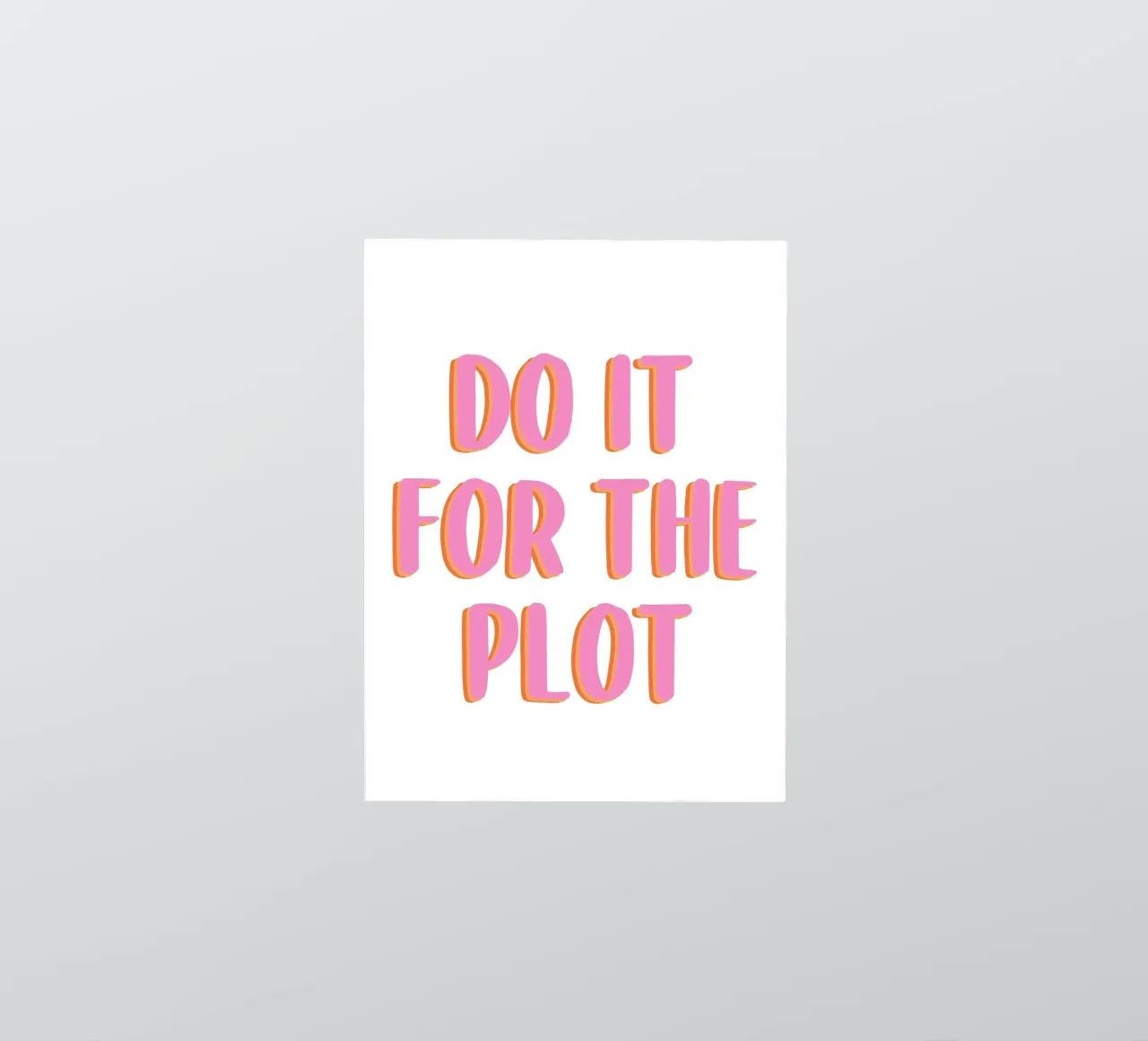 Do It For The Plot adesivo da Attaboy Dsgn