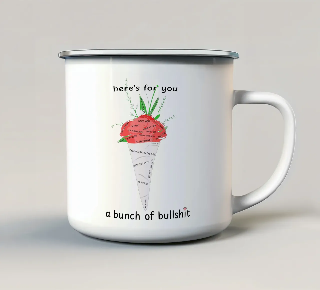 Un mucchio di stronzate Divertente Fiori Rose Cinico Sarcasmo Maleducato tazza in smalto da sillyindustries