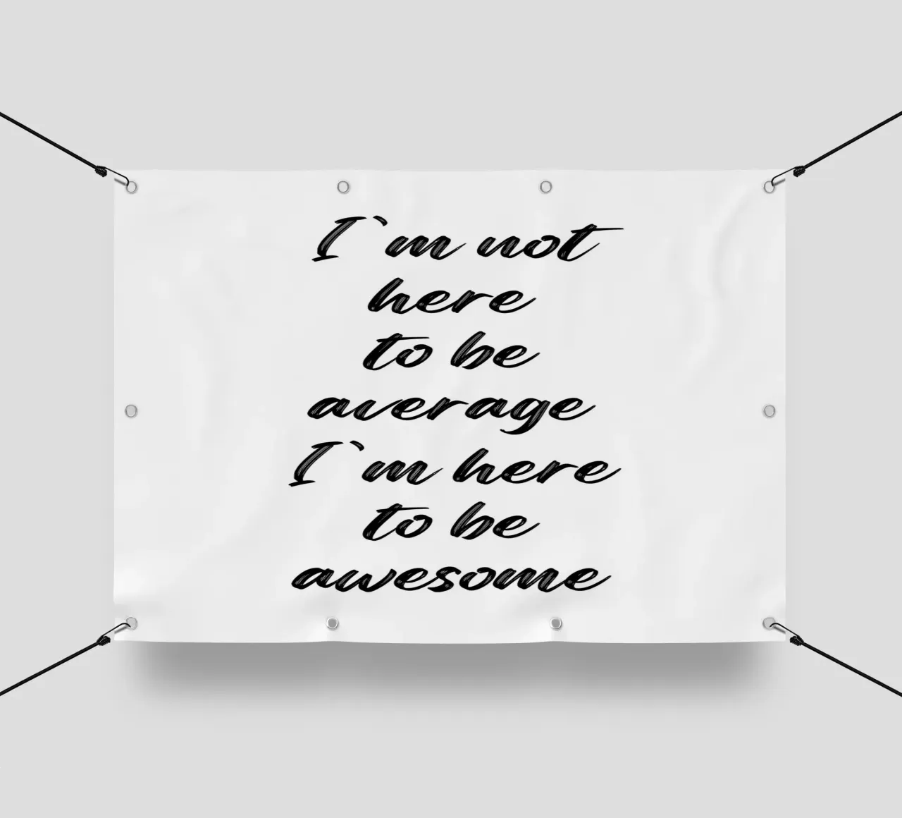 I'm not here to be average telo in pvc da PinkCandyWalls