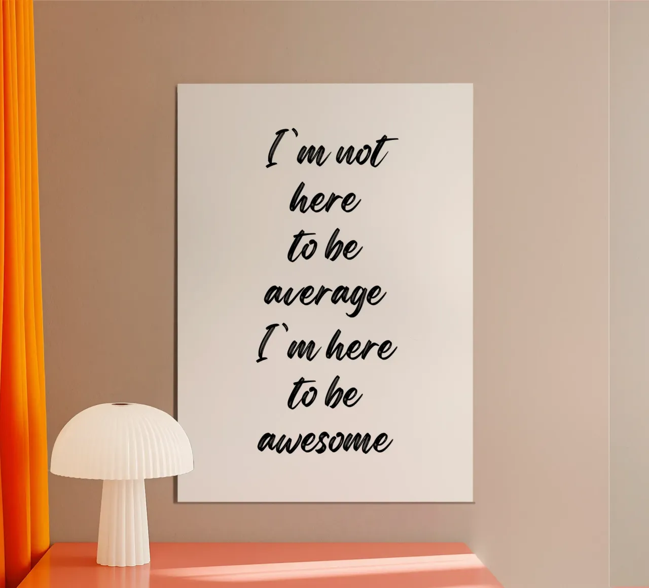 I'm not here to be average carta hahnemühle da PinkCandyWalls