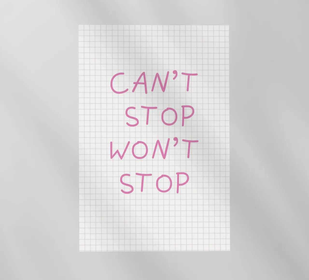 Can’t Stop Won’t Stop Typography pellicola backlit da Attaboy Dsgn