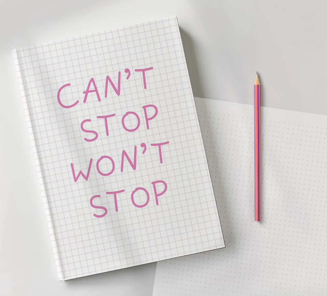 Can’t Stop Won’t Stop Typography notebook by Attaboy Dsgn