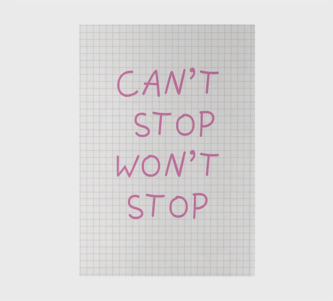 Can’t Stop Won’t Stop Typography notebook by Attaboy Dsgn