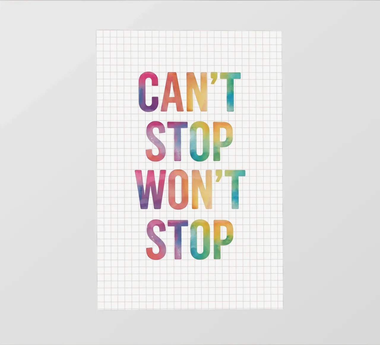 Can’t Stop Won’t Stop Quote telo in pvc da Attaboy Dsgn