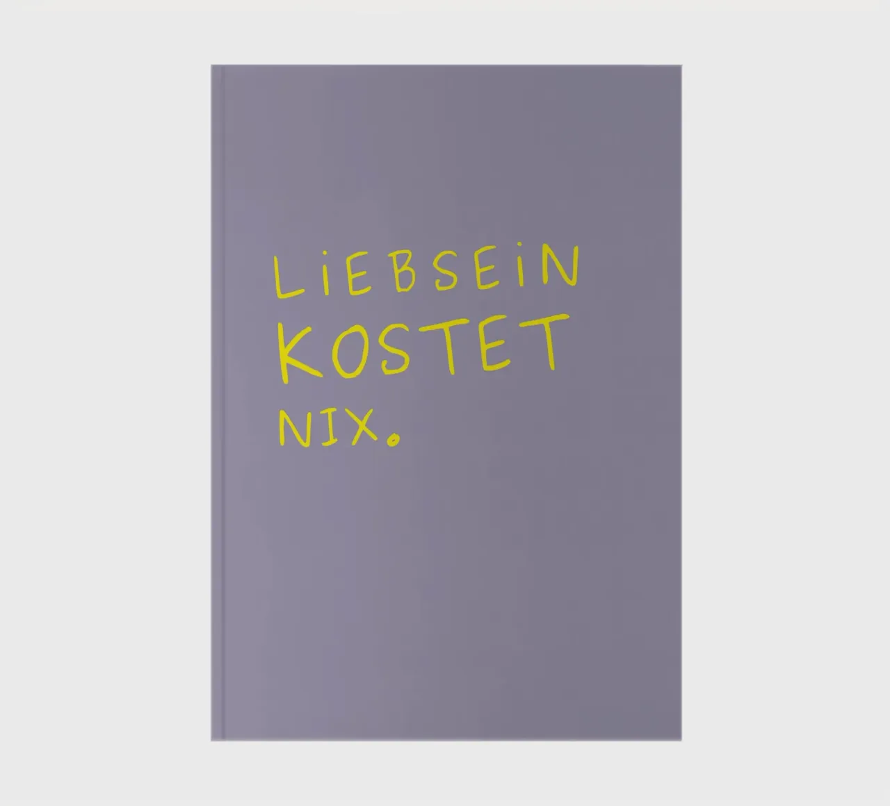 Liebsein kostet nix. notebook by PurePeachStudio