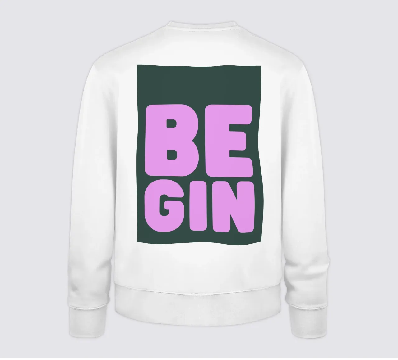 BE GIN sweatshirt by PurePeachStudio