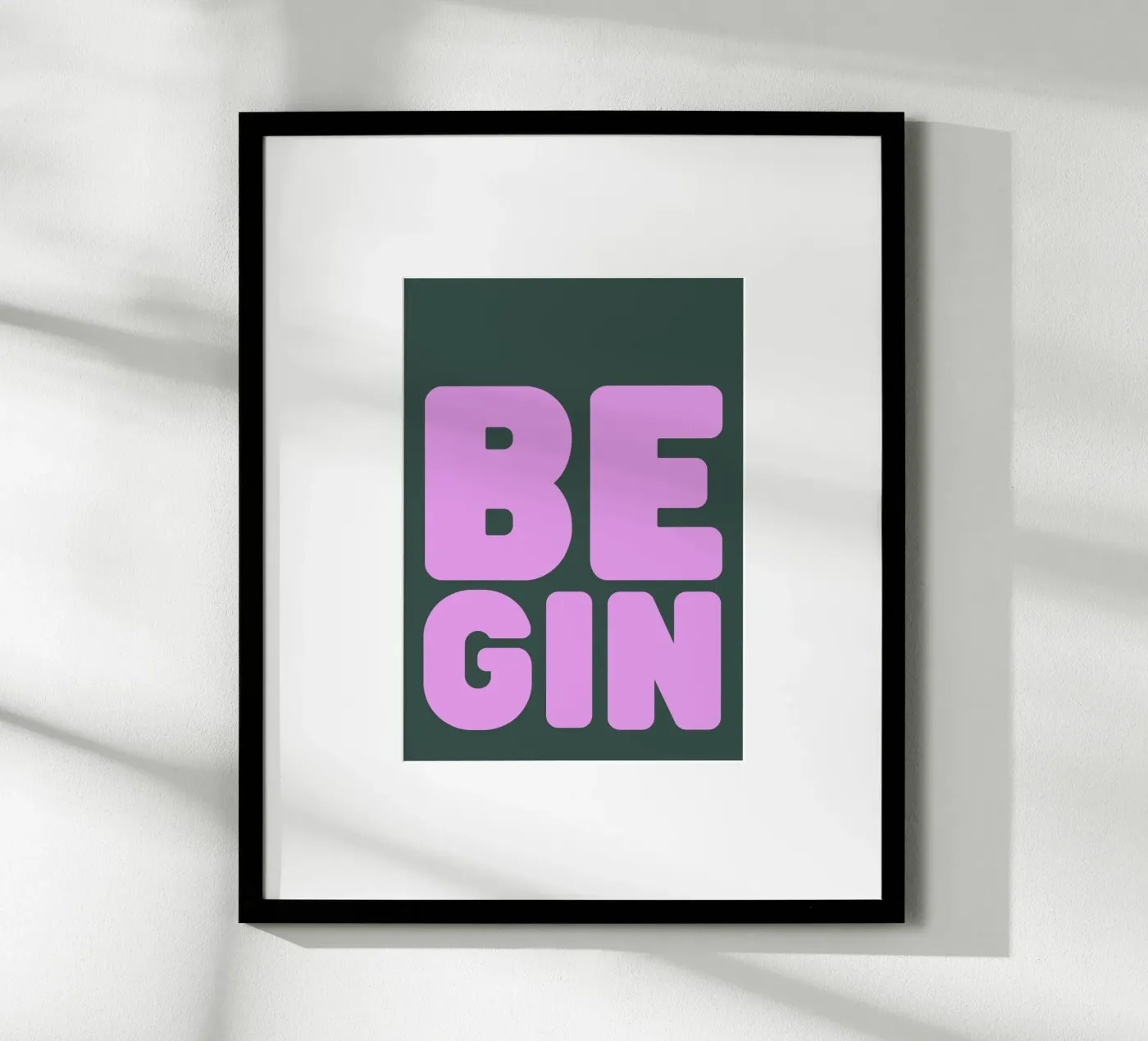 BE GIN poster van PurePeachStudio