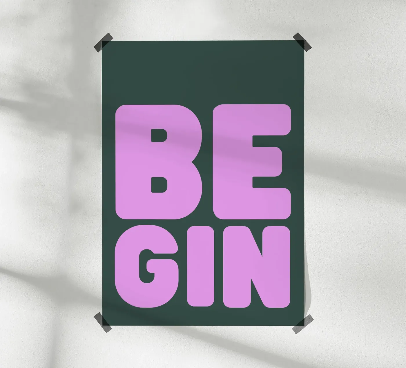 BE GIN poster van PurePeachStudio