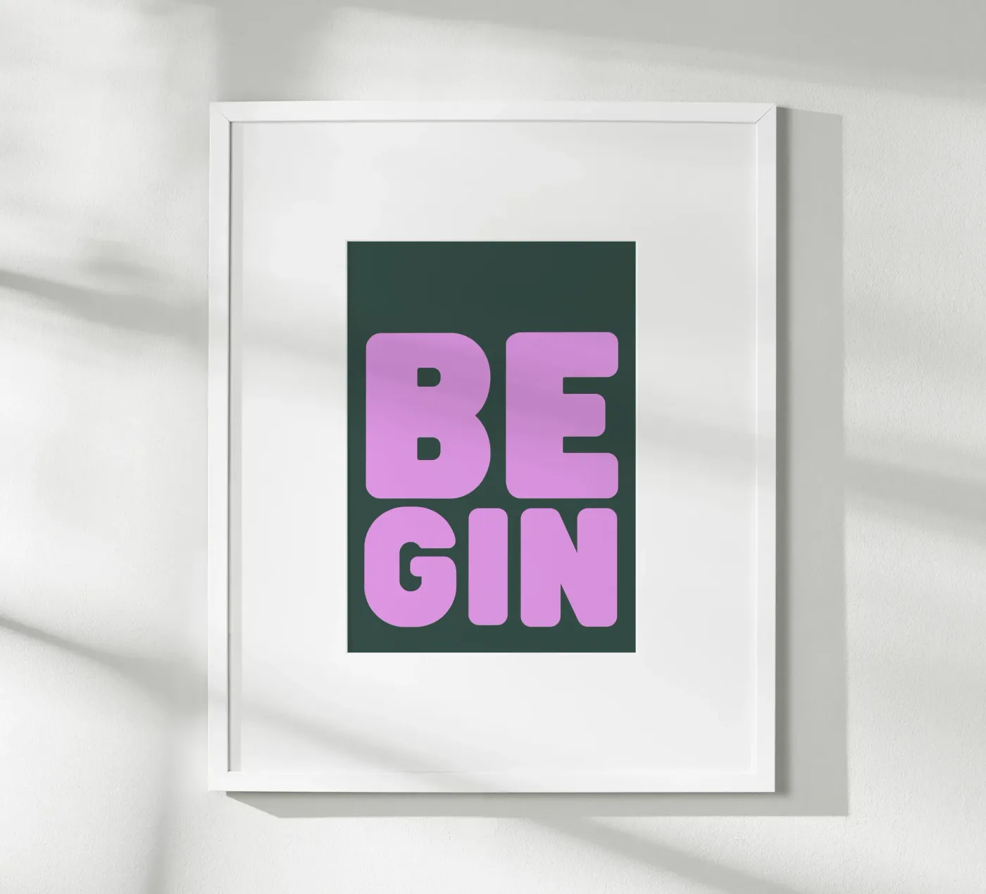 BE GIN poster van PurePeachStudio