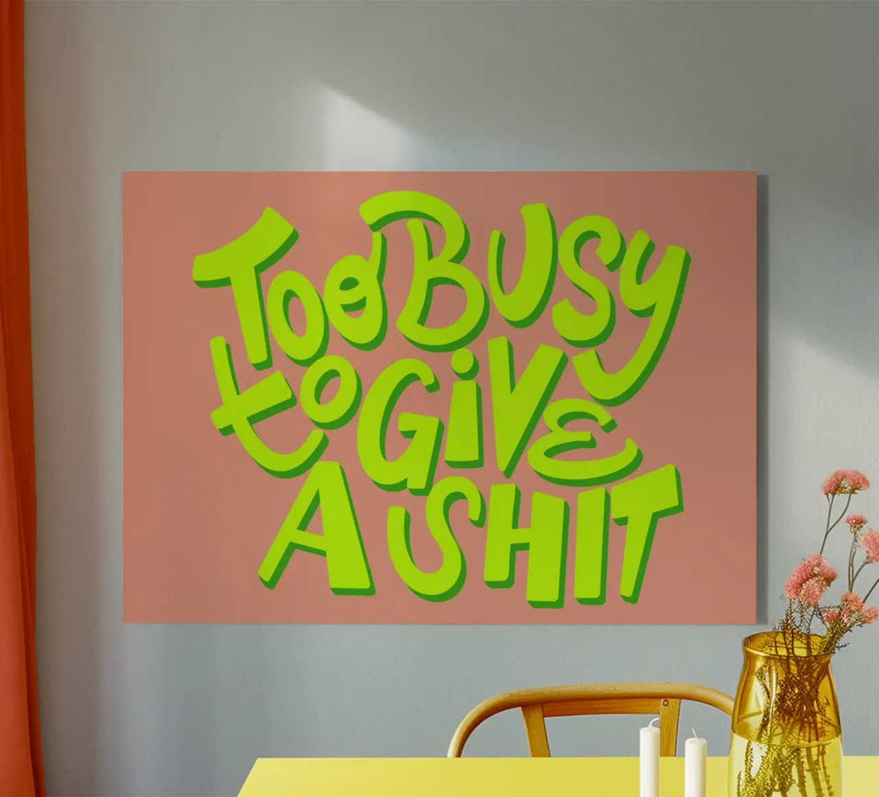 Too busy to give a shit plexiglass da Art House