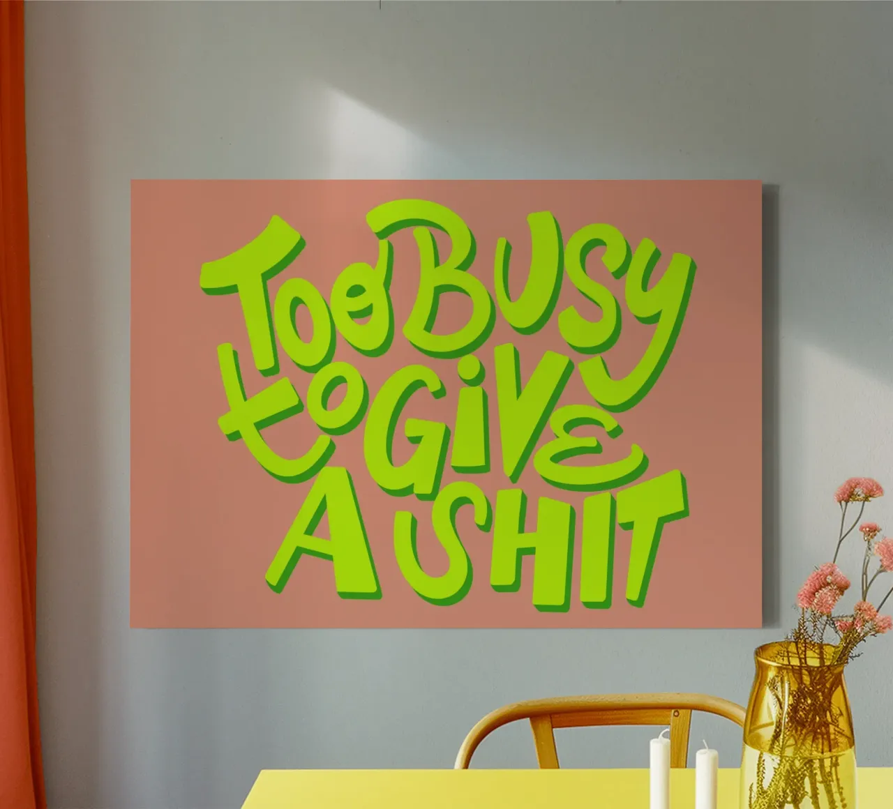 Too busy to give a shit 01 tela da Art House