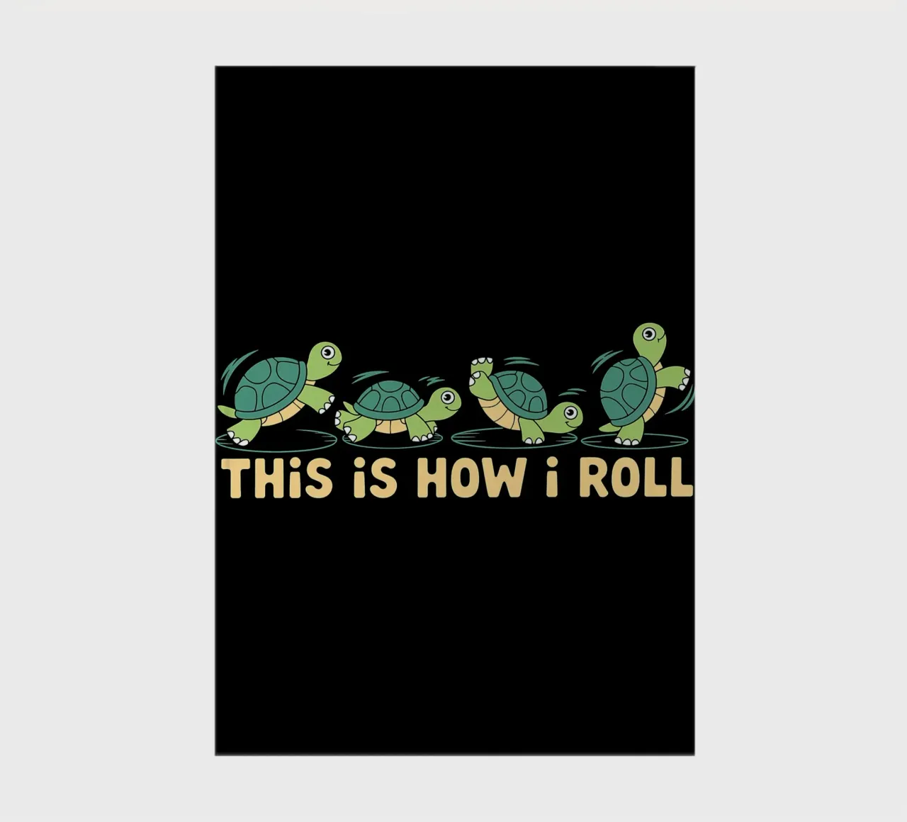 Slow and Steady This Is How I Roll Funny Turtles notebook by Benjamin Pelletier