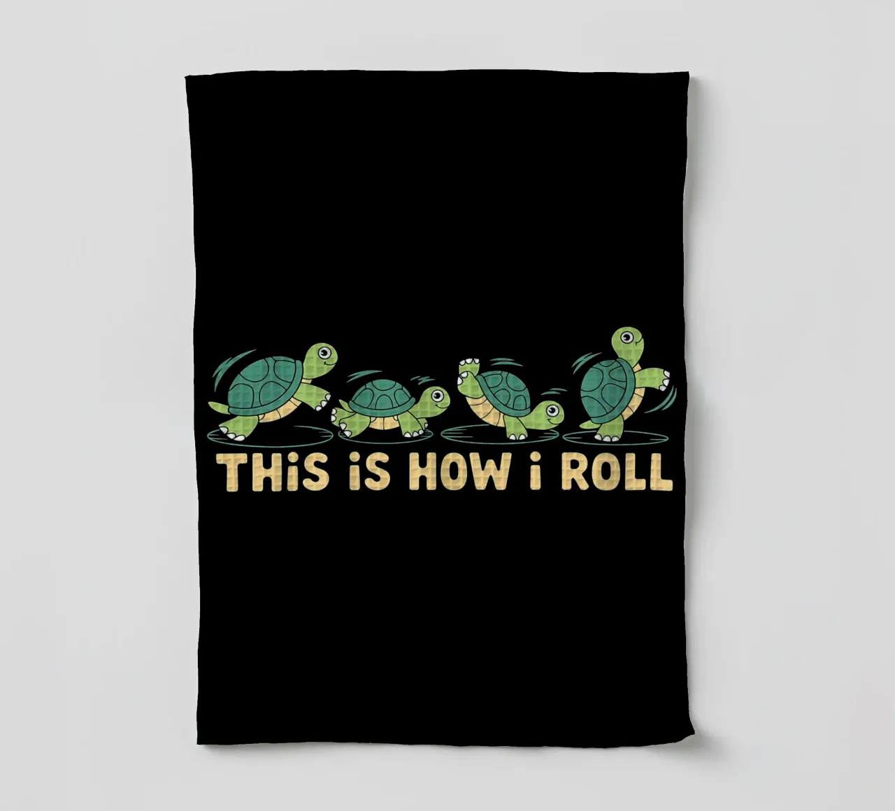 Slow and Steady This Is How I Roll Funny Turtles tea towel by Benjamin Pelletier
