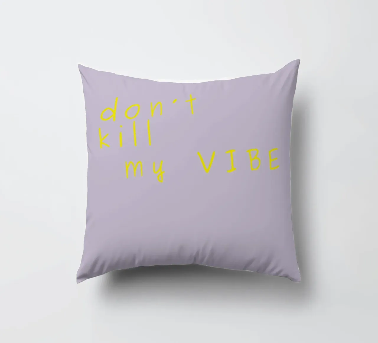 Don't kill my vibe cuscino da PurePeachStudio
