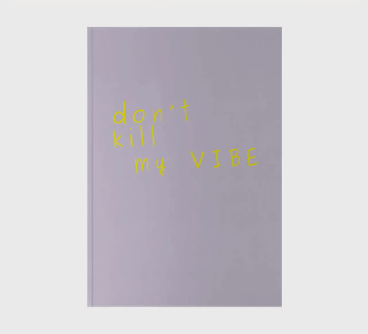 Don't kill my vibe notebook by PurePeachStudio