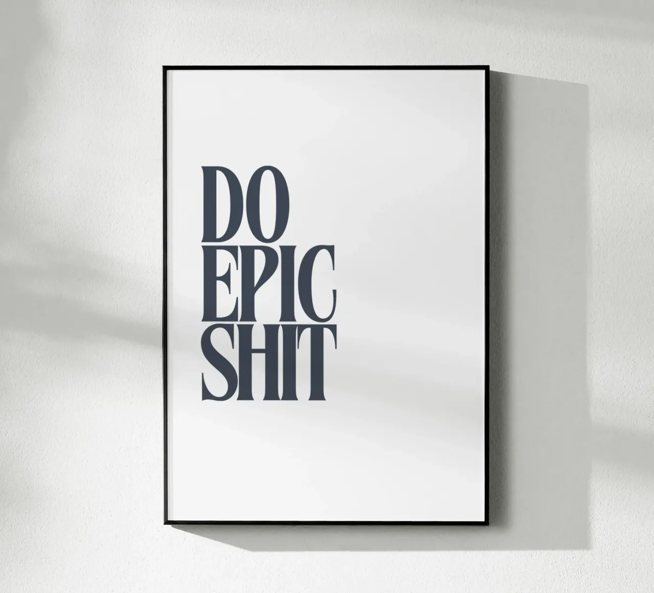 DO EPIC SHIT plexiglas de PurePeachStudio