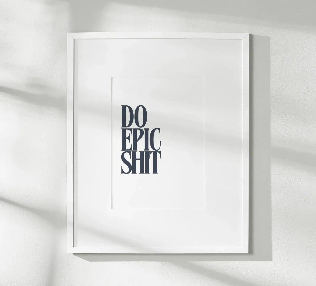 DO EPIC SHIT poster by PurePeachStudio