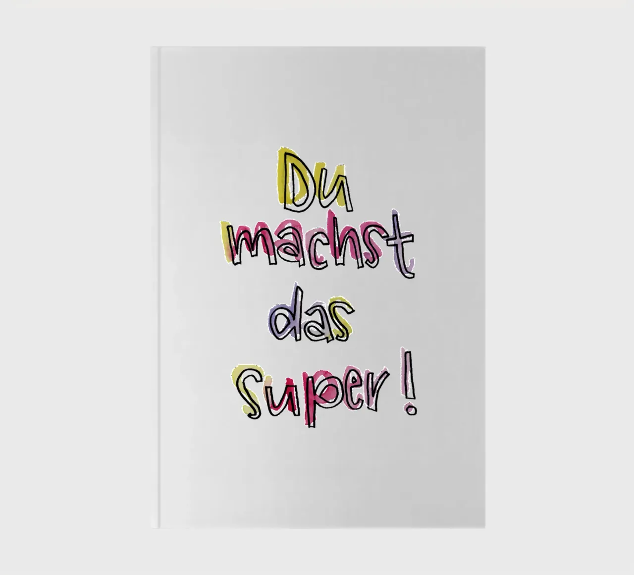 Du machst das super notebook by Brushmeetspaper