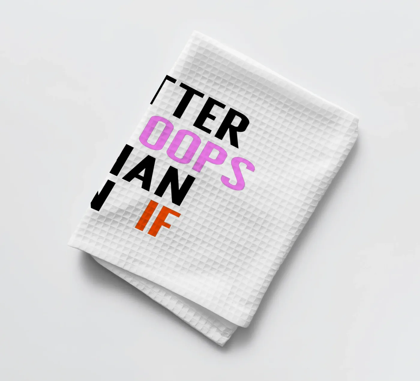 Better Oops torchon de PurePeachStudio