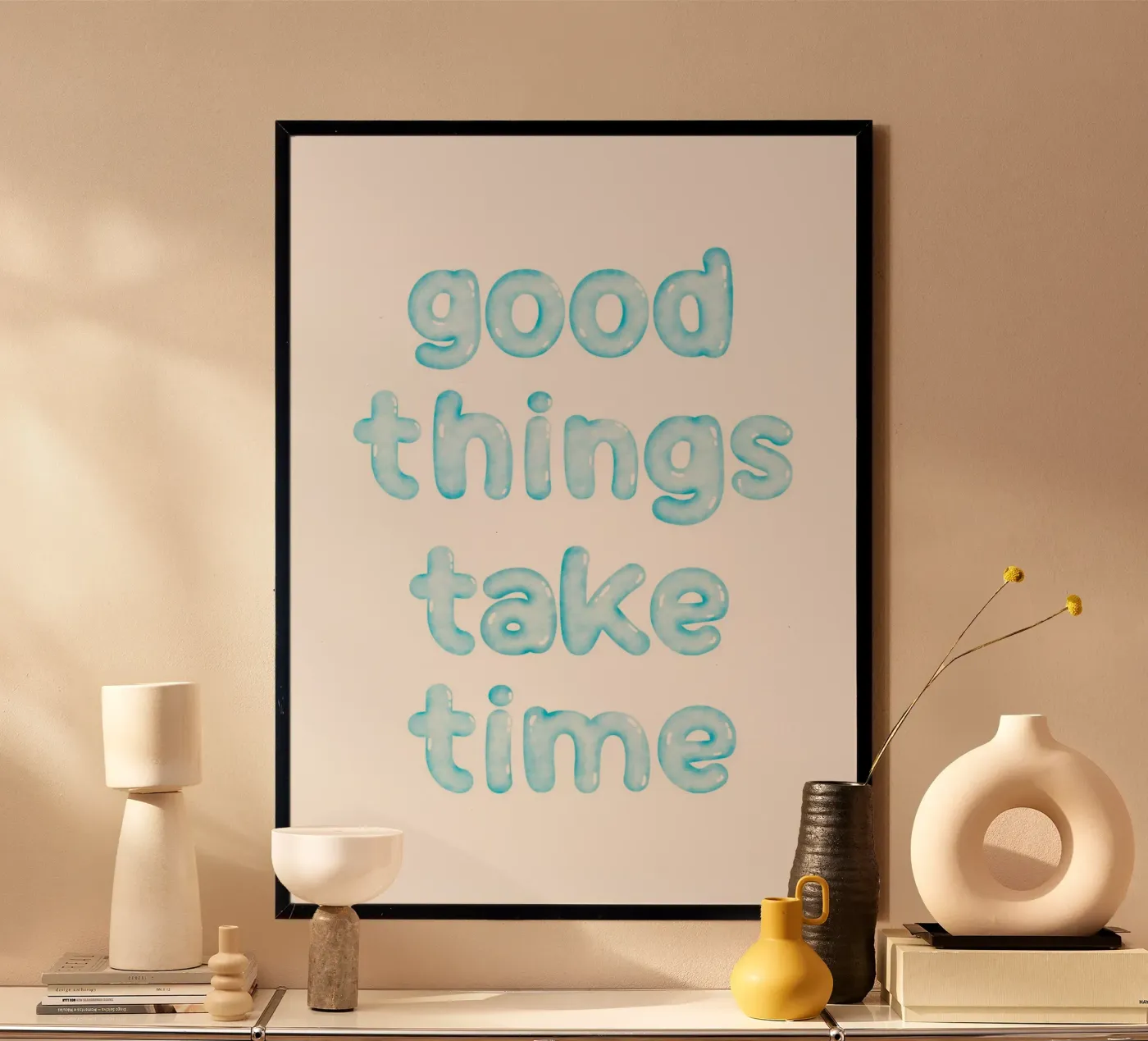 Good things take time poster da PinkCandyWalls