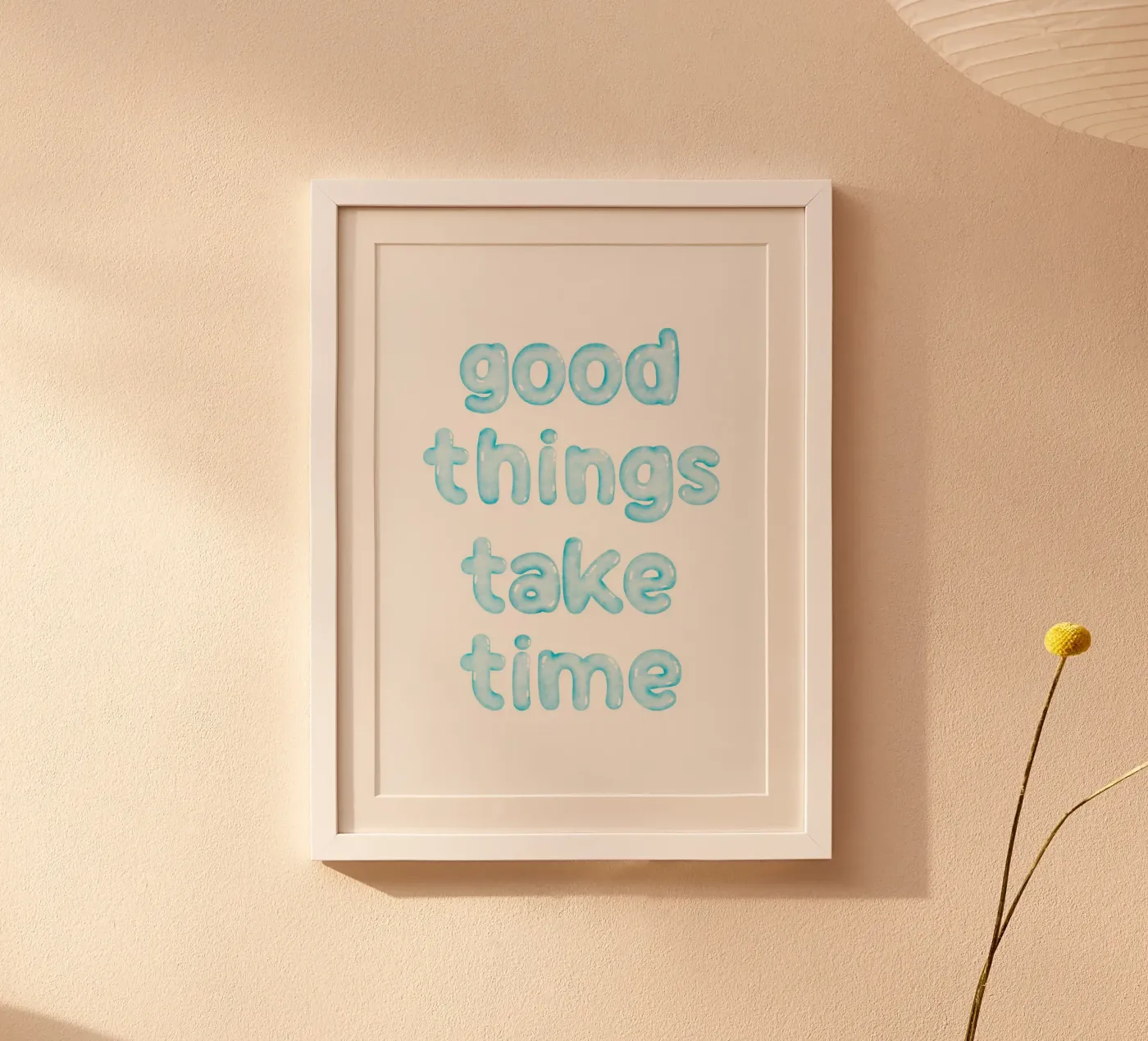 Good things take time poster da PinkCandyWalls