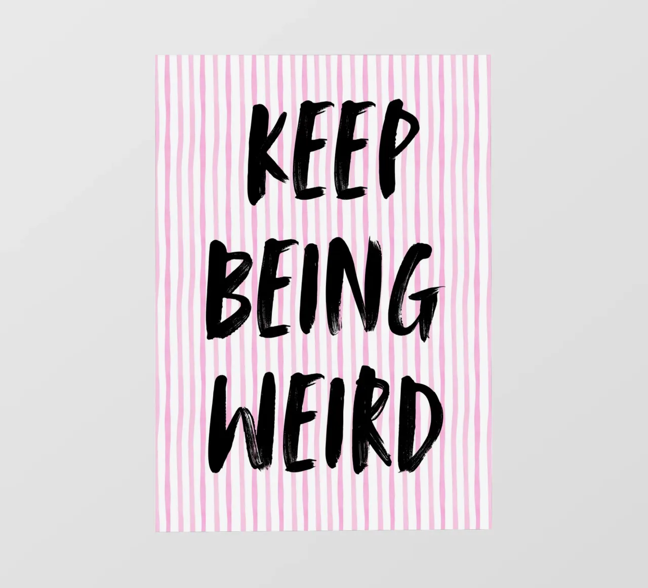 Keep being weird telo in pvc da PinkCandyWalls