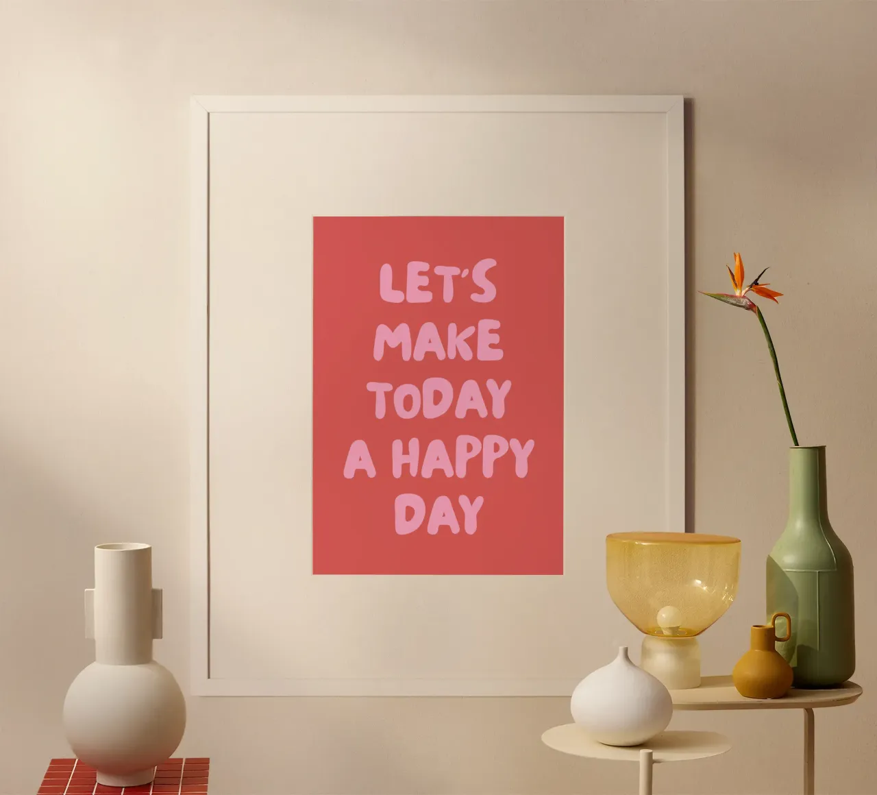 Let's make today a happy day poster da PinkCandyWalls