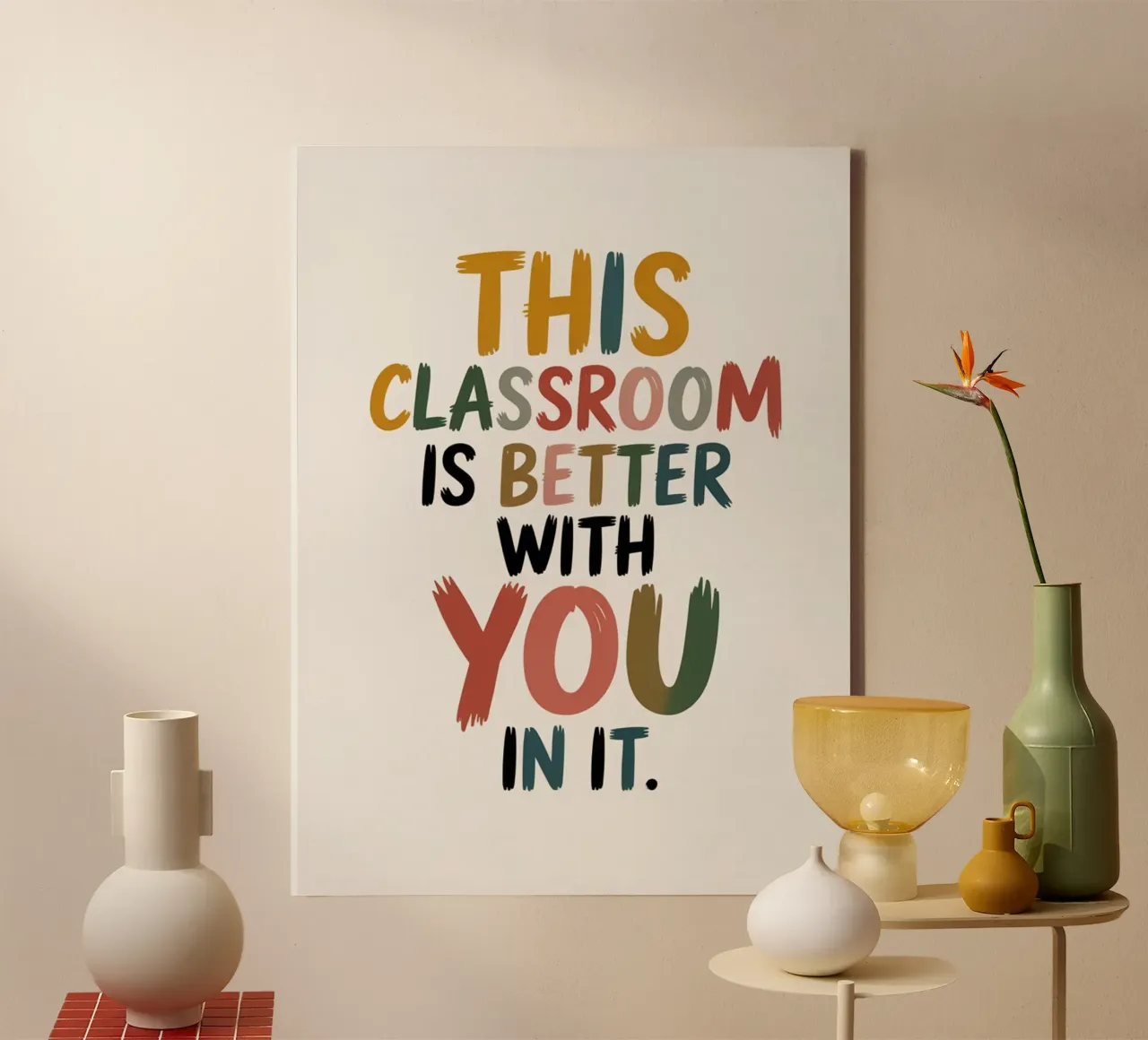 This Classroom Is Better With You In It | Motivational Class canvas by logic