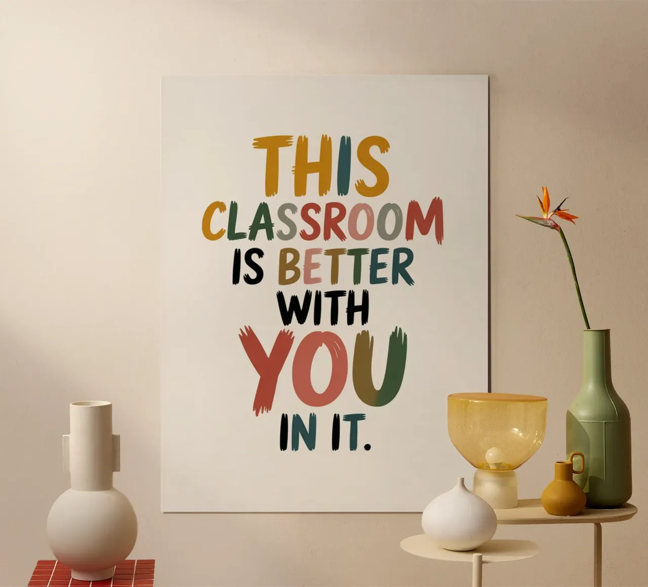 This Classroom Is Better With You In It | Motivational Class hahnemühle by logic