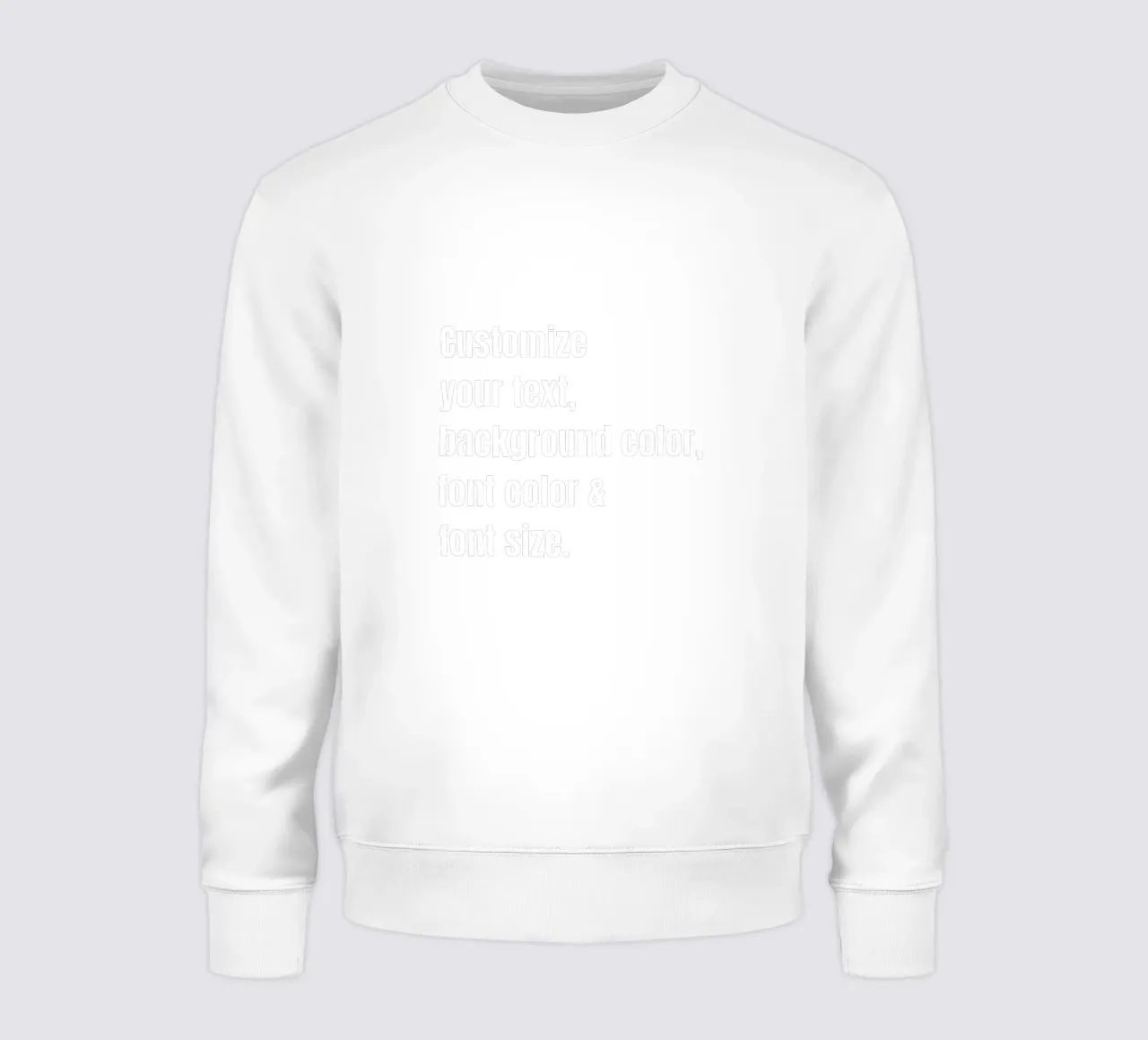 Customize text, background color, font and font size sweatshirt by RB-Quotes