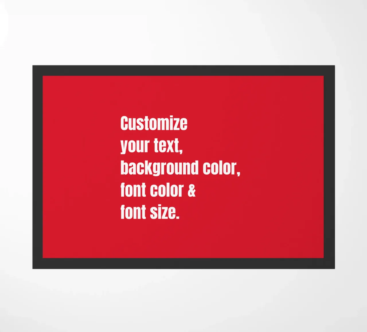 Customize text, background color, font and font size doormat by RB-Quotes