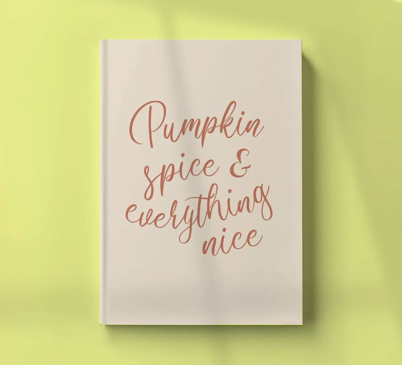 Pumpkin Spice and Everything Nice notebook by Tilo Kellner