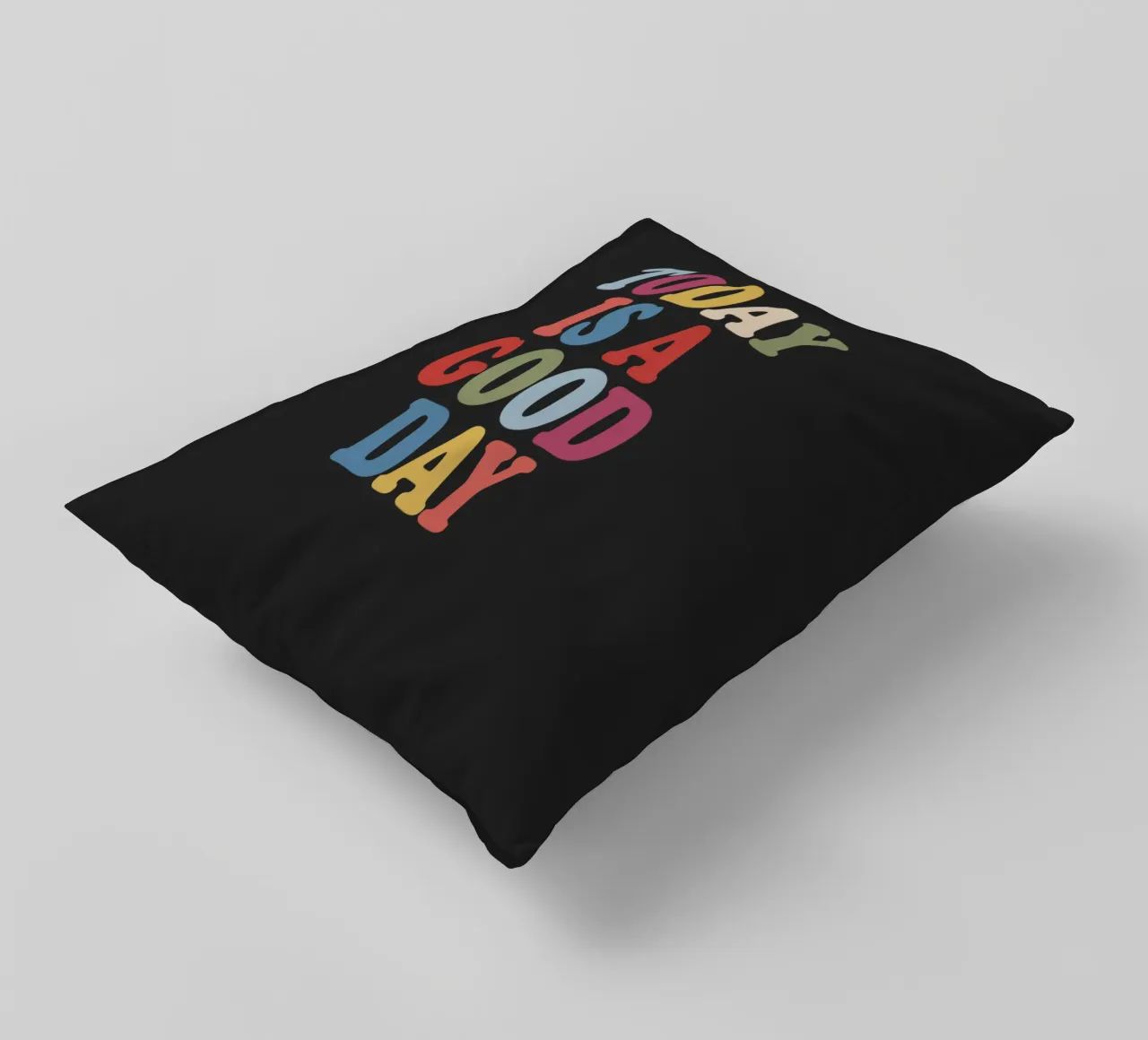 Today is a Good Day decorative cushion by THE MOTIVATED TYPE