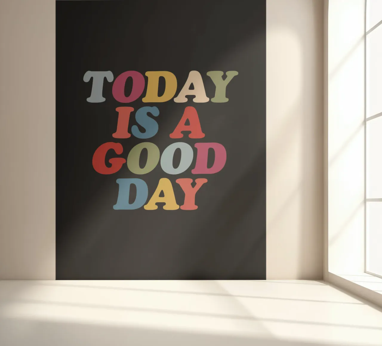 Today is a Good Day photo wallpaper by THE MOTIVATED TYPE