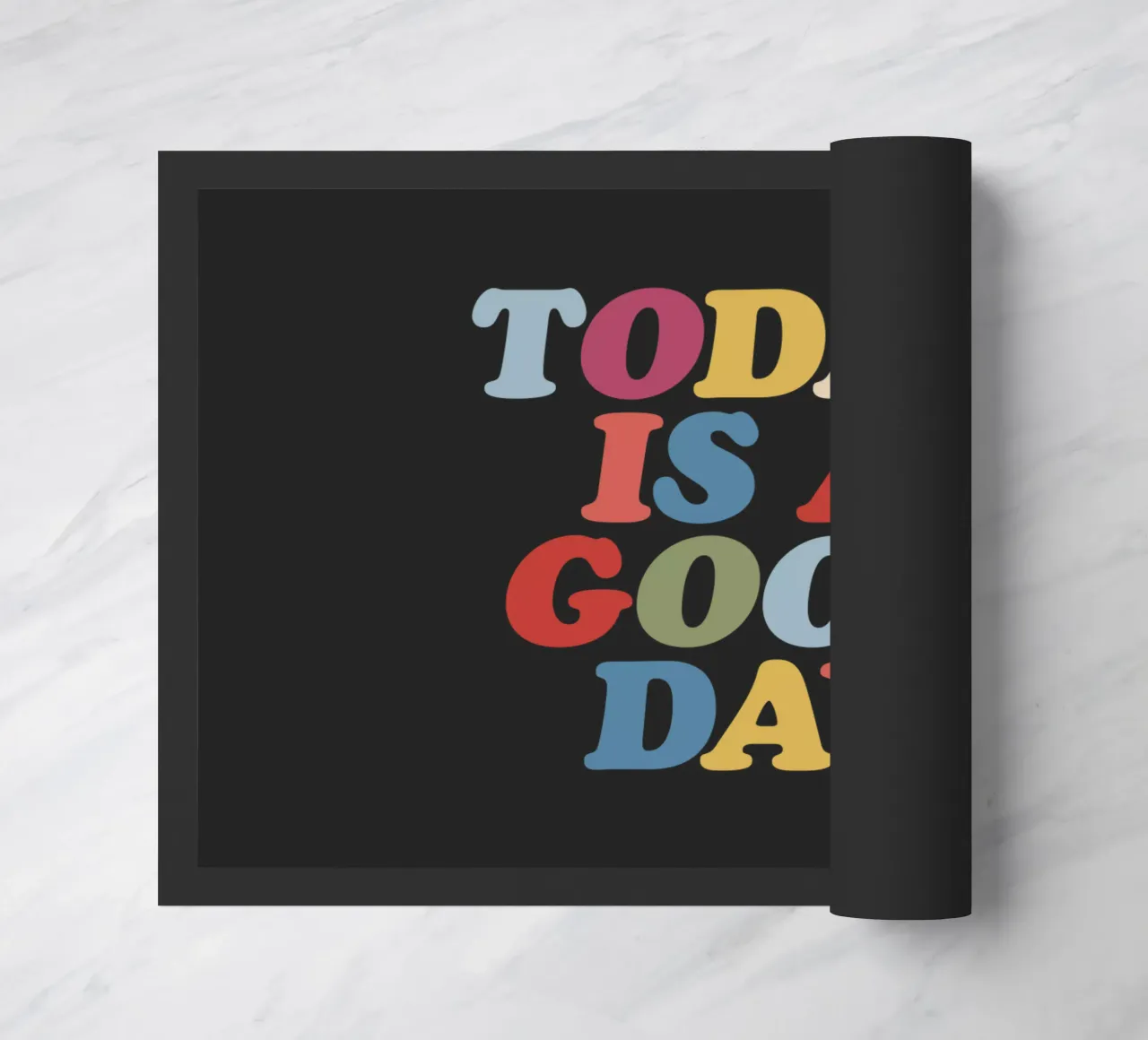 Today is a Good Day doormat by THE MOTIVATED TYPE