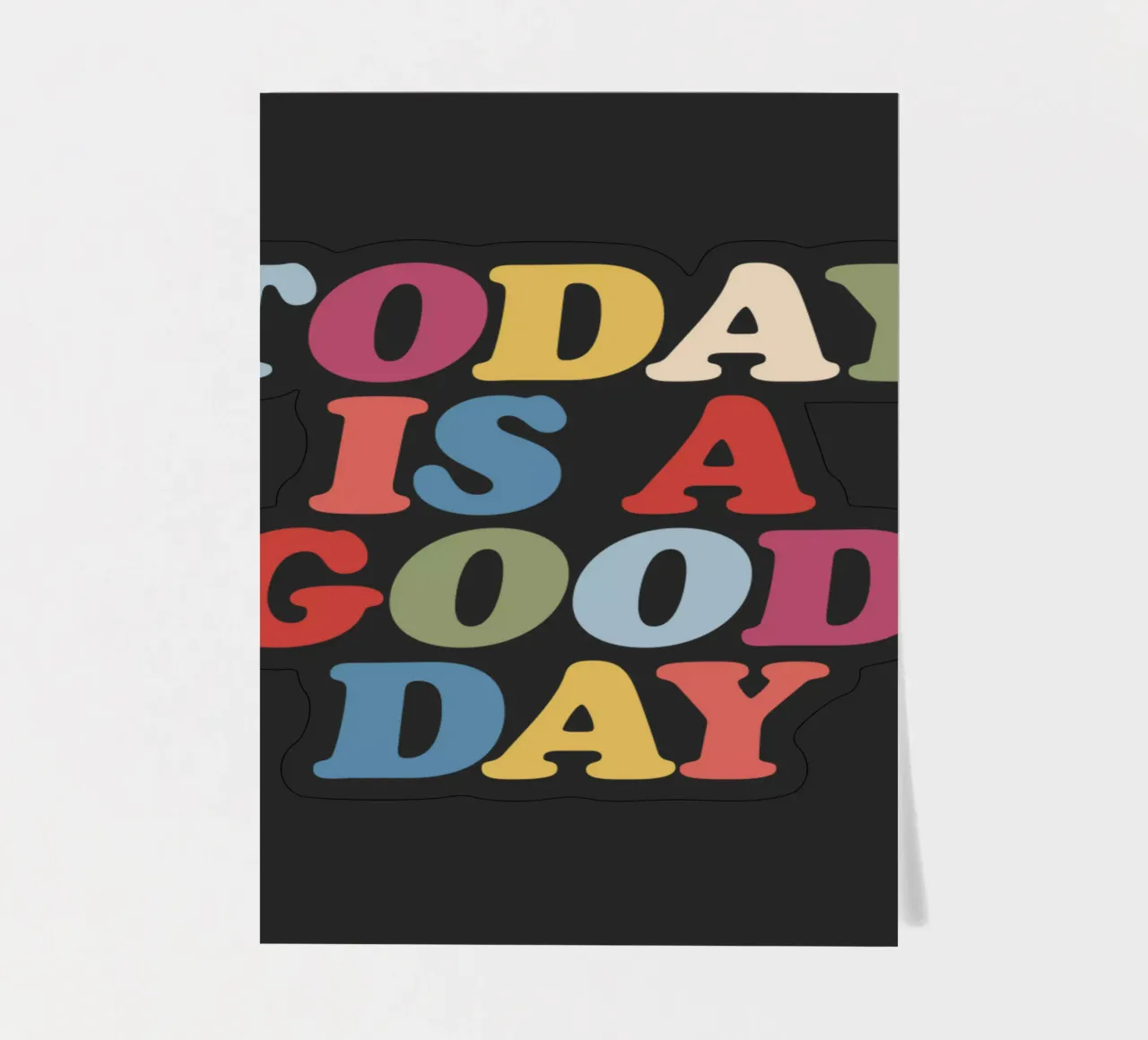 Aujourd'hui est un bon jour planche autocollant de THE MOTIVATED TYPE