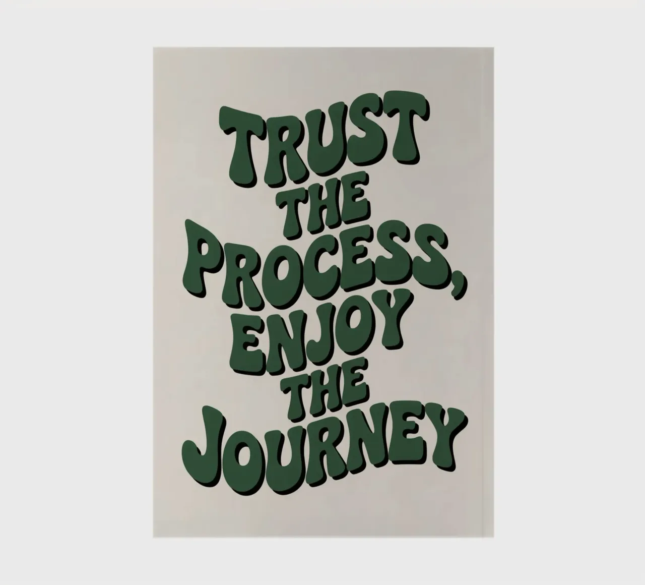 Trust the Process Enjoy the Journey – Inspirational Wall Art notebook by logic