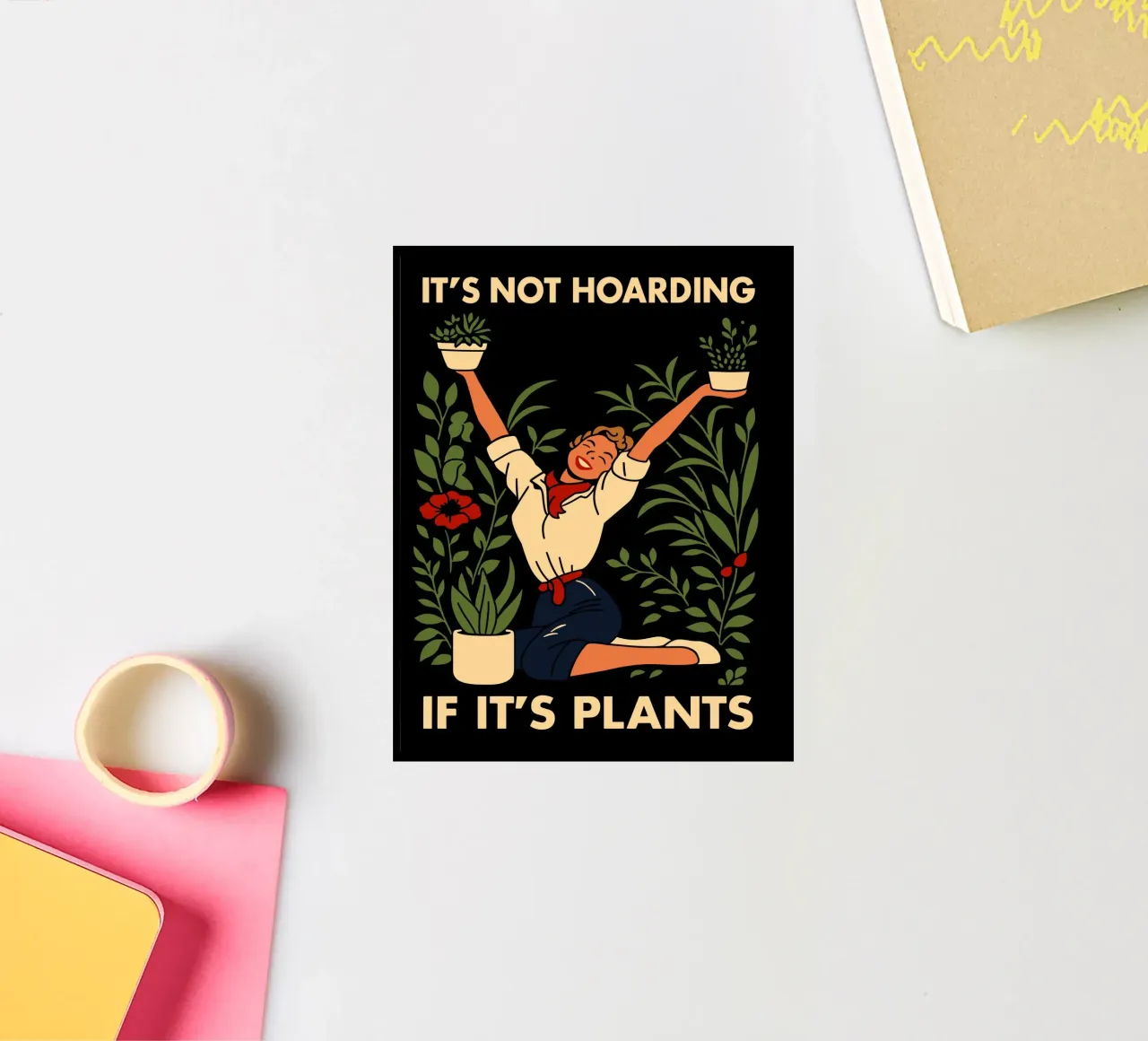 It's Not Hoarding If It's Plants adesivo da edsonramosart