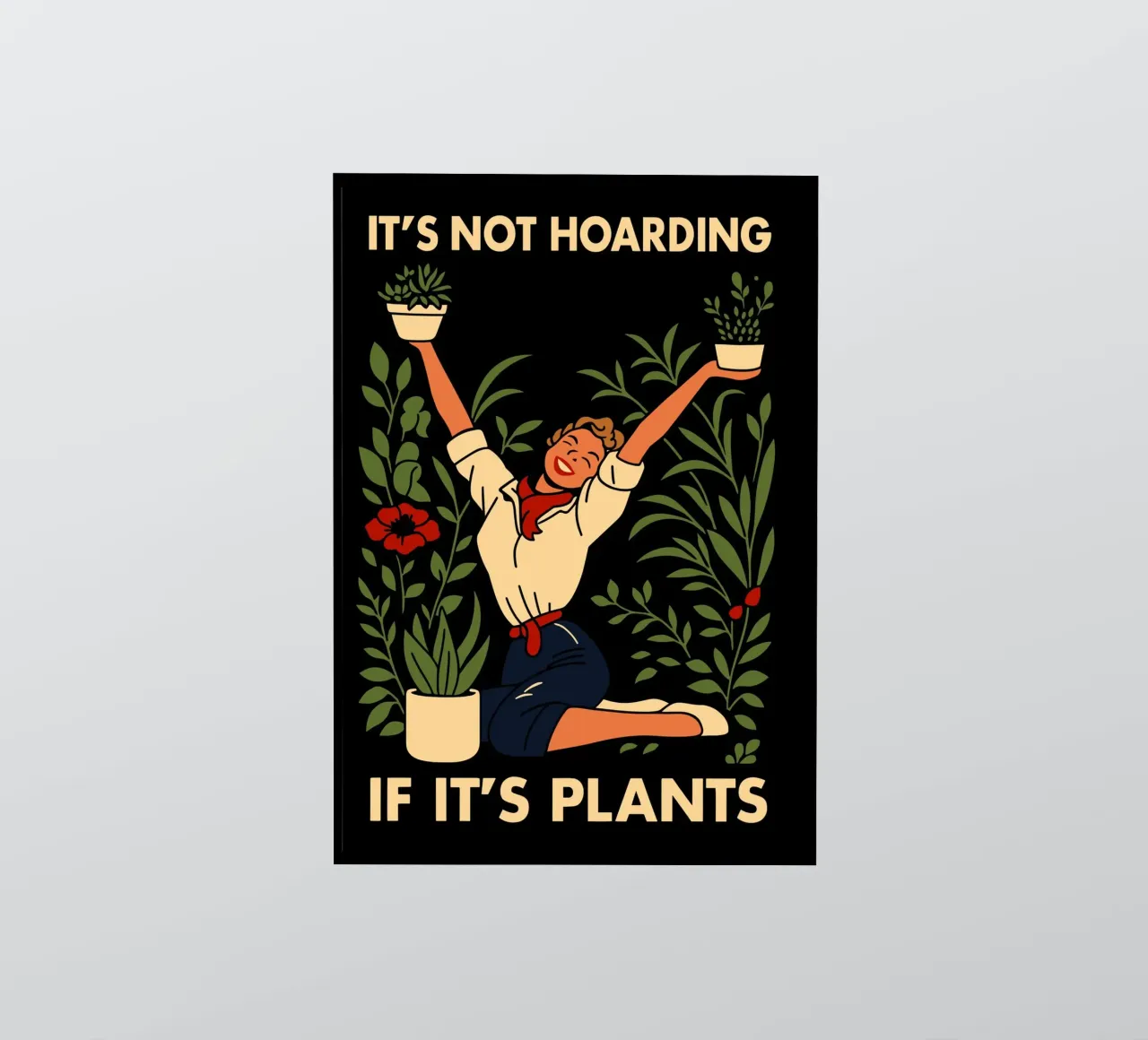It's Not Hoarding If It's Plants adesivo da edsonramosart