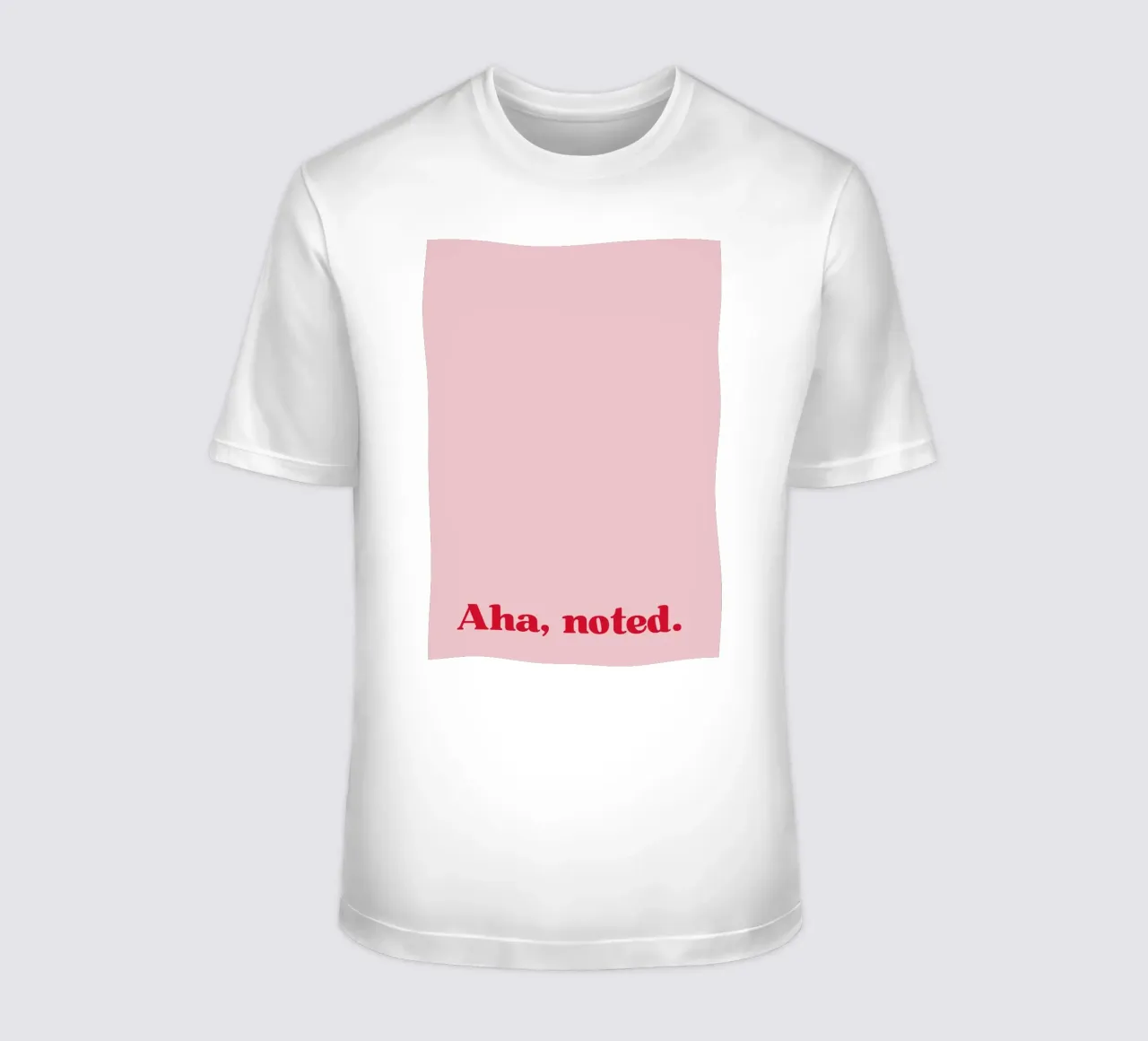Aha. Noted. t-shirt da PurePeachStudio