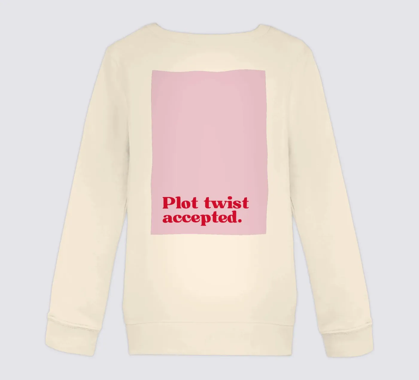 Plot twist accepted. kinder sweatshirt van PurePeachStudio