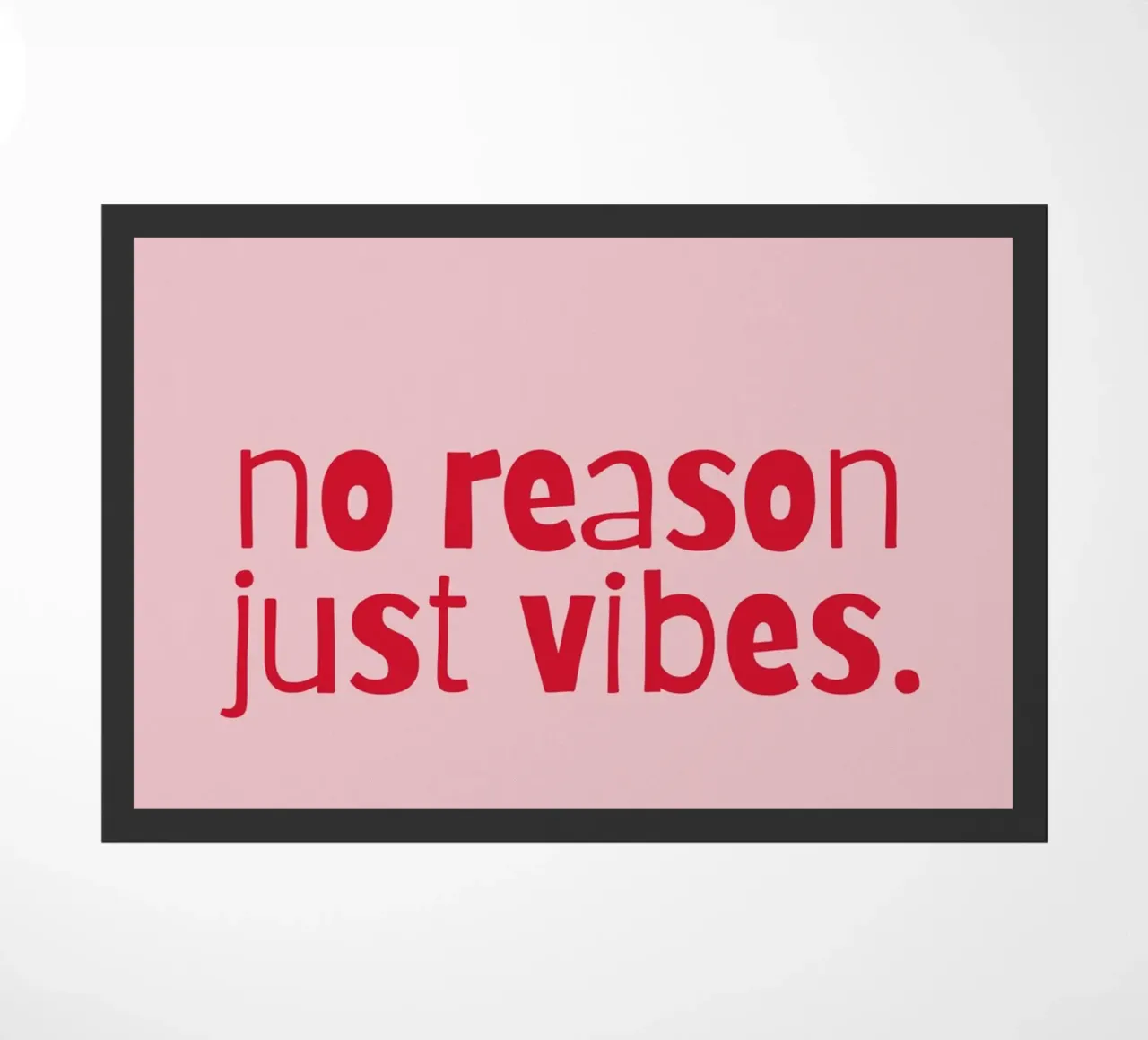 no reason just vibes. felpudo de PurePeachStudio