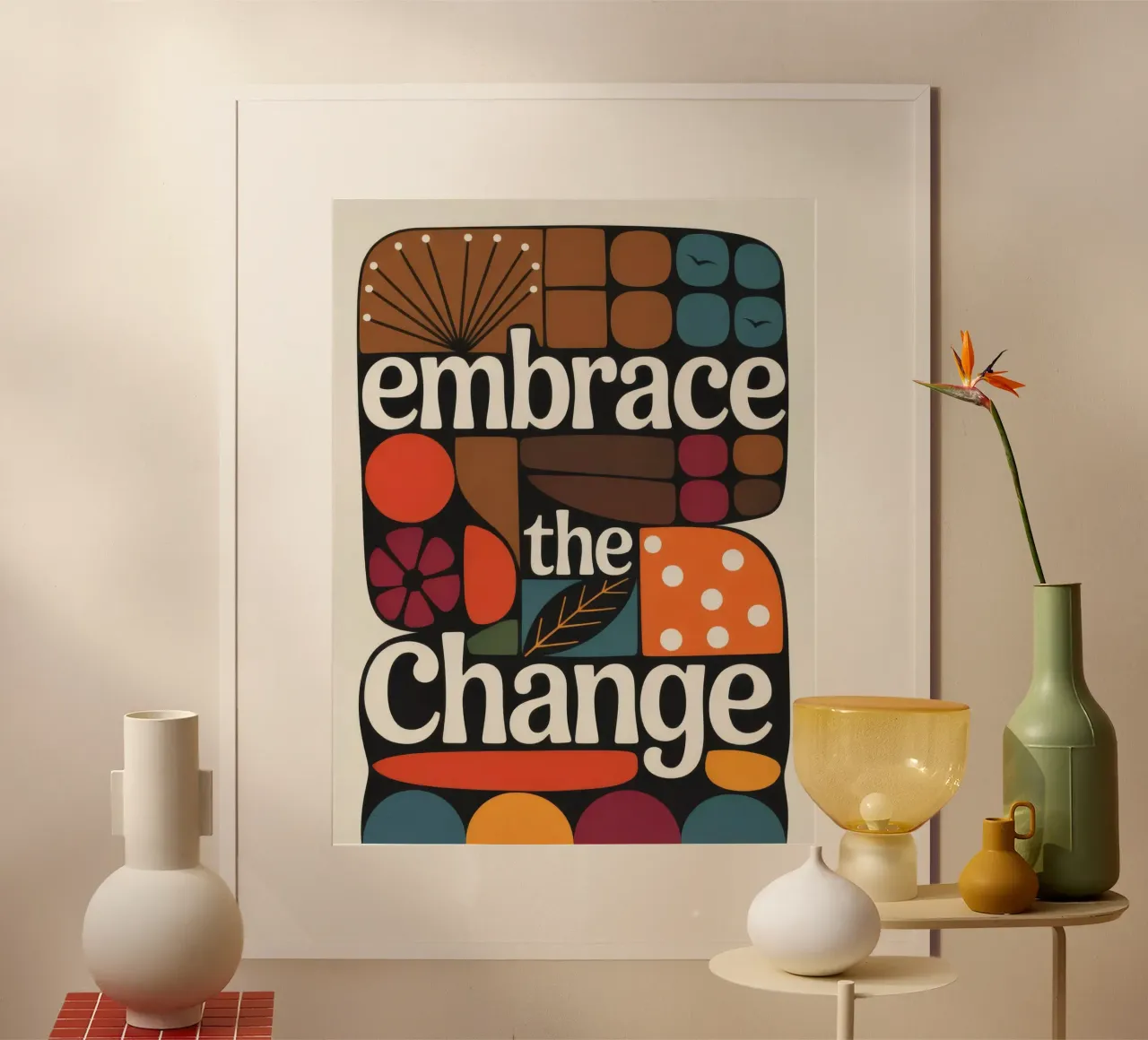 Embrace the Change Retro Poster – Mid Century Design carta hahnemühle da 20 Farben