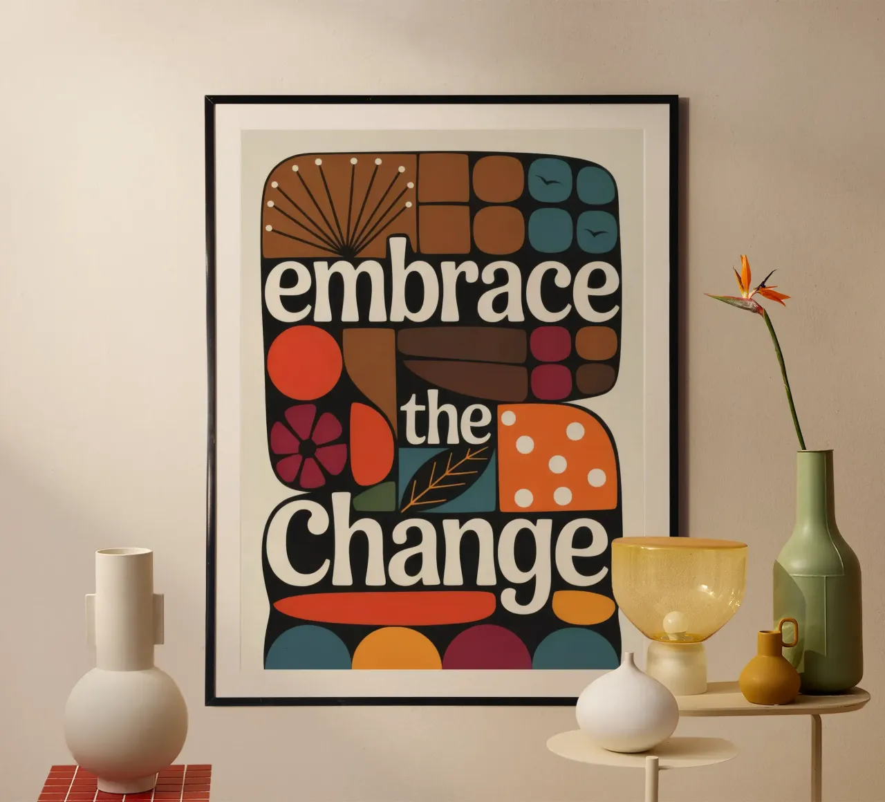 Embrace the Change Retro Poster – Mid Century Design carta hahnemühle da 20 Farben