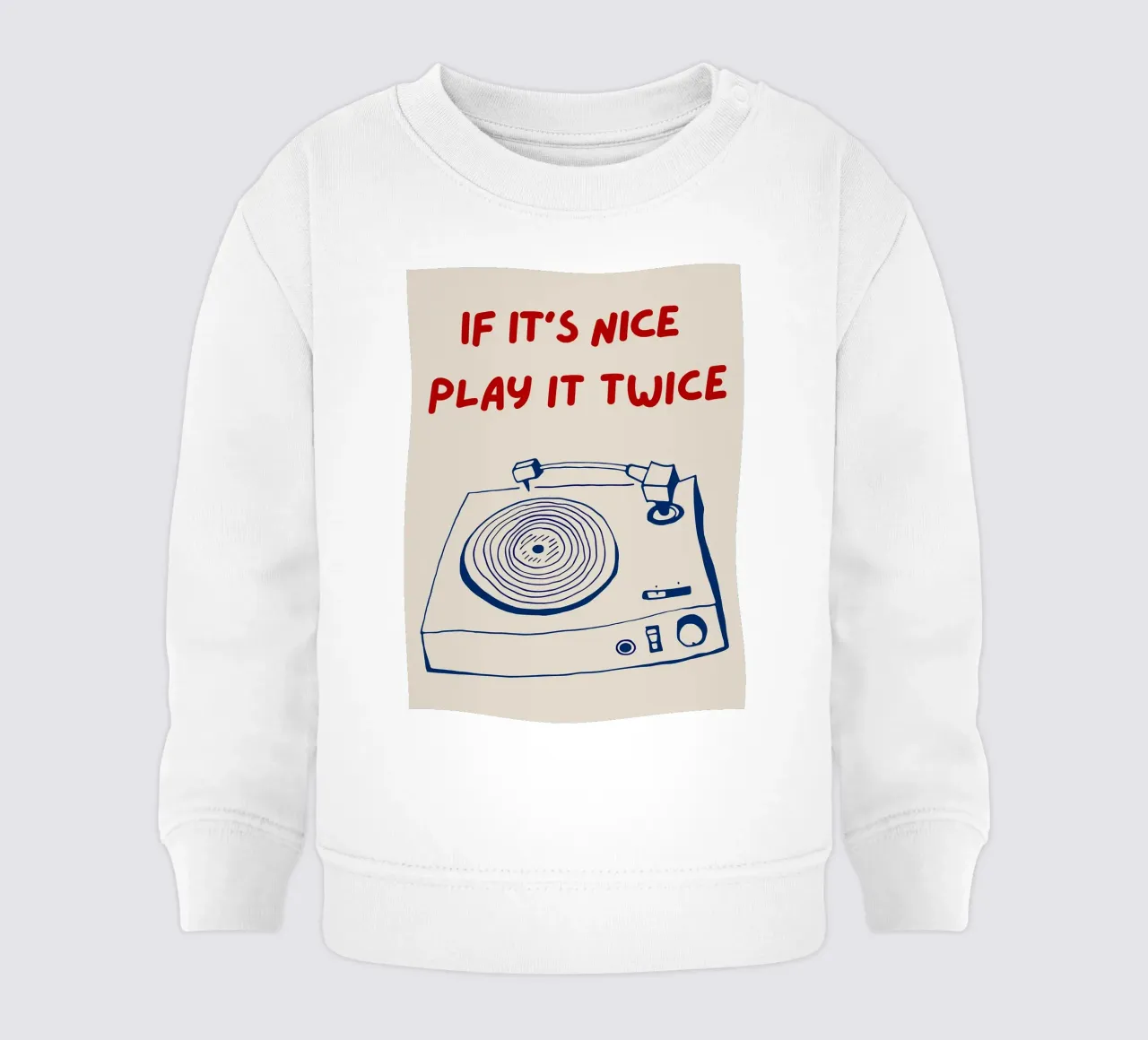 If It's Nice Play It Twice, divertente poster tipografico felpa neonato da Kimberly Johnson