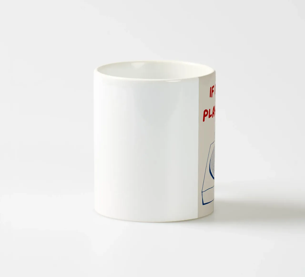 If It's Nice Play It Twice, divertente poster tipografico tazza in ceramica da Kimberly Johnson