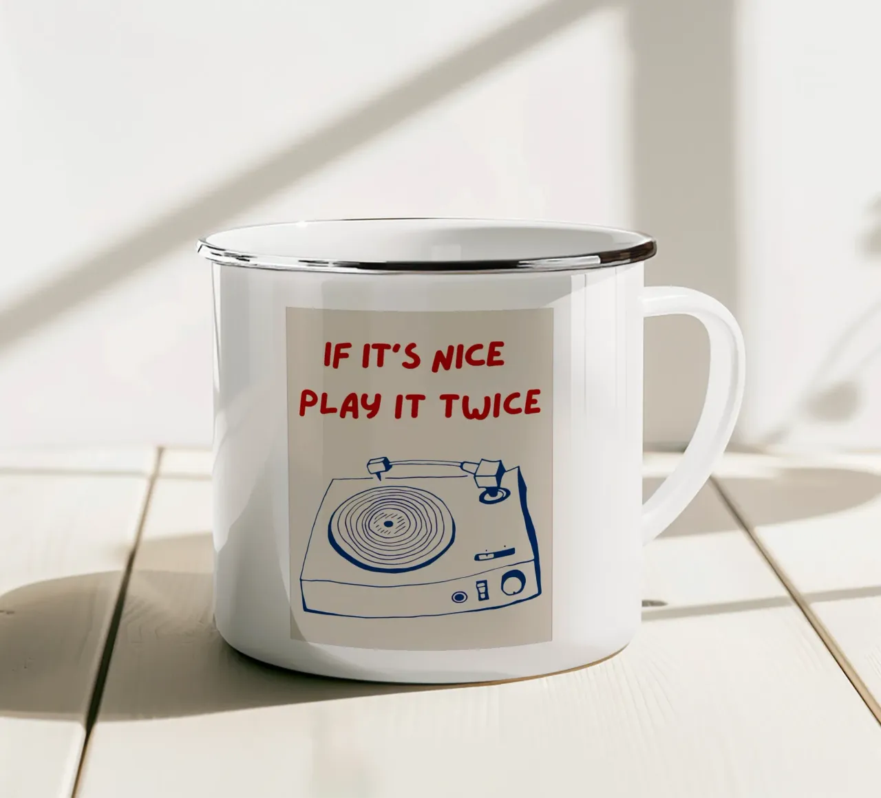 If It's Nice Play It Twice, divertente poster tipografico tazza in smalto da Kimberly Johnson